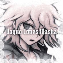a drawing of a girl with the words nagito loves masha on it