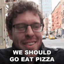 We Should Go Eat Pizza Corey Vidal GIF - We Should Go Eat Pizza Corey Vidal Time To Eat GIFs