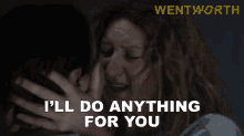 Ill Do Anything For You Lou Kelly GIF - Ill Do Anything For You Lou Kelly Wentworth GIFs