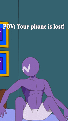 a cartoon of a man laying on a bed with the words pov your phone is lost
