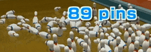 a bunch of bowling pins with the words 89 pins above