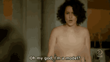 Oh My God I'M A "Model"? - Broad City GIF - Broad City Ilana Glazer Model GIFs