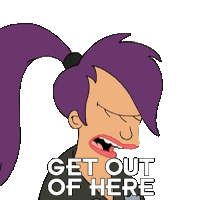 Get Out Of Here Turanga Leela Sticker - Get Out Of Here Turanga Leela Futurama Stickers