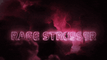 the word rage is glowing in the dark