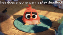 Does Anyone Wanna Play Deadlock GIF - Does Anyone Wanna Play Deadlock Red Angry Birds GIFs