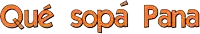 a sign that says que sopa pana in orange on a white background