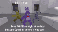 Fnaf Like If You Love Fnaf GIF - Fnaf Like If You Love Fnaf Scott Cawthon GIFs