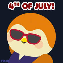 a cartoon of a bird wearing sunglasses with the words 4th of july