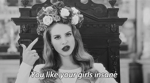 Lana Del Rey Crazy GIF Lana Del Rey Crazy You Like Your Girls Insane Lana Del Rey Crazy GIF Lana Del Rey Crazy You Like Your Girls Insane