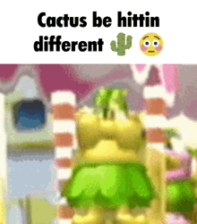 Cactus Be Hittin Different Cactus GIF