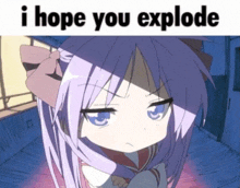 a picture of a girl with purple hair and the words " i hope you explode "