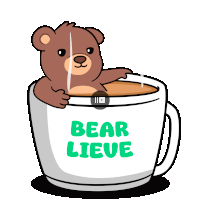 a cartoon of a teddy bear in a cup that says bear lieve on it
