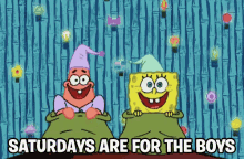 Saturdays Are For The Boys GIF - Spongebob Patrick Saturdays GIFs