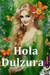 a picture of a woman with the words hola dulzura written on it