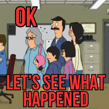 bob 's burgers says ok let 's see what happened in red letters