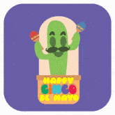 a cactus with a mustache holding maracas and the words happy cinco de mayo