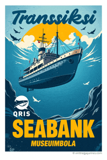 a poster for seabank museumbola shows a ship floating in the water