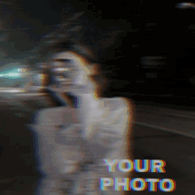 a blurry picture of a woman with the words your photo on the bottom right