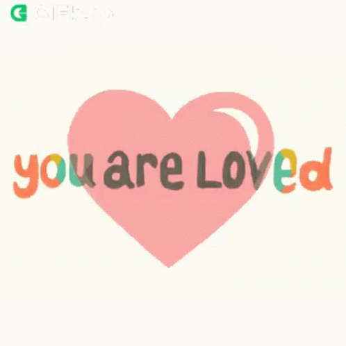 you-are-loved-gifkaro.gif