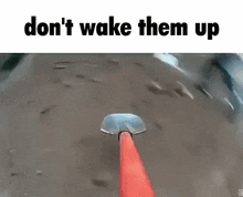 Dont Wake Them Up Shovel GIF - Dont Wake Them Up Shovel Digging GIFs