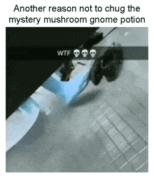 Another Reason Not To Chug The Mystery Mushroom Gnome Potion GIF