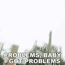 Problems Baby I Got Problems Ryan Goulding GIF - Problems Baby I Got Problems Ryan Goulding Luke Marshall GIFs