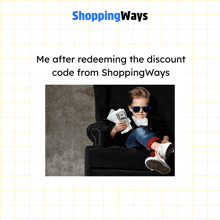 a boy is sitting in a chair holding a bunch of money and the words shopping ways are above him
