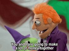 You And I Are Going To Make A Lot Of Money Together Glep GIF - You And I Are Going To Make A Lot Of Money Together Glep Rex GIFs
