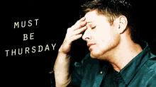 Must Be Thursday Jensen Ackles GIF - Must Be Thursday Jensen Ackles Stressed GIFs