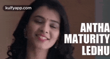 Antha Maturity Ledhu.Gif GIF - Antha Maturity Ledhu Sheena Bajaj Kumari21f Movie GIFs