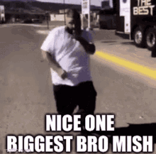Nice One Biggest Bro Mish GIF - Nice One Biggest Bro Mish GIFs