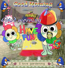 a cartoon says good morning have fun with a penguin in the background