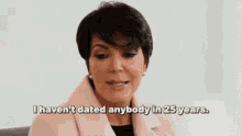 Kris Jenner I Havent Dated Anybody In25years GIF - Kris Jenner I Havent Dated Anybody In25years Kuwtk GIFs