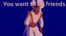 Aladdin You Want GIF - Aladdin You Want Friends GIFs