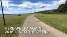 Here We Go Again 26miles To The Office GIF - Here We Go Again 26miles To The Office Skateboarding GIFs