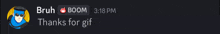 bruh boom 3:18 pm thanks for gif on a black screen