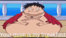 Luffy Your Mom GIF - Luffy Your Mom Get Rekt GIFs