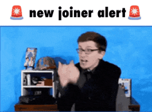 a picture of a man with glasses and the words new joiner alert