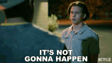 Its Not Gonna Happen Robby Keene GIF - Its Not Gonna Happen Robby Keene Tanner Buchanan GIFs