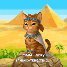 a cat is sitting on a rock with the words mmmm very sphinx-teresting