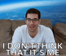 I Dont Think That Its Me Denial GIF - I Dont Think That Its Me Denial Thats Not Me GIFs
