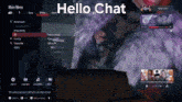 a screenshot of a video game with the words hello chat at the top