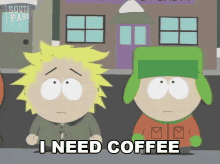 i need coffee tweek south park jittery bring me coffee