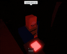 a video game character says i gotta give up in a dark room