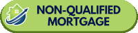 a green button that says non qualified mortgage on it