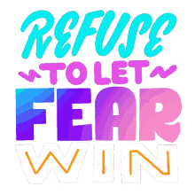refuse to let fear win love over fear love wins love is love its ok