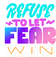 Refuse To Let Fear Win Love Over Fear Sticker - Refuse To Let Fear Win Love Over Fear Love Wins Stickers