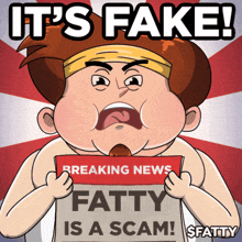 a cartoon of a fat man holding a breaking news sign that says fatty is a scam