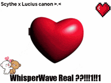 a picture of a heart shaped object with the words whisperwave real written on it