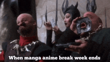 when manga anime break week ends written on a screen